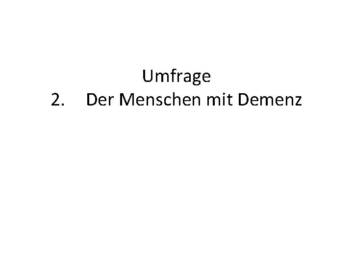 2. Umfrage Der Menschen mit Demenz 