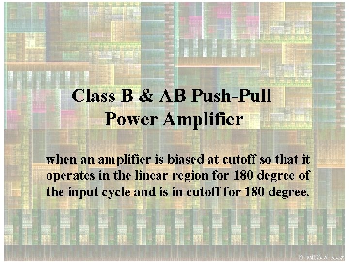 Class B & AB Push-Pull Power Amplifier when an amplifier is biased at cutoff