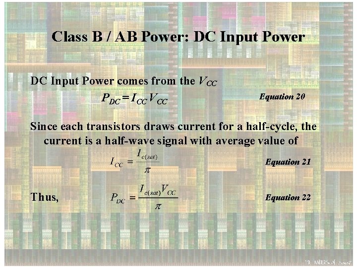 Class B / AB Power: DC Input Power comes from the VCC PDC =