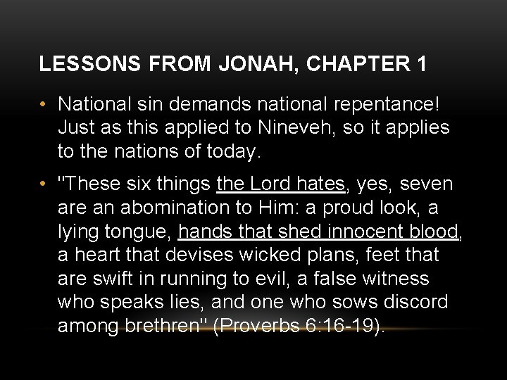 LESSONS FROM JONAH, CHAPTER 1 • National sin demands national repentance! Just as this