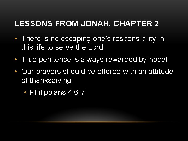 LESSONS FROM JONAH, CHAPTER 2 • There is no escaping one’s responsibility in this