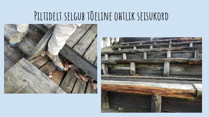Piltidelt selgub tõeline ohtlik seisukord Piltidelt selgub tõeline ohtlik seisukord