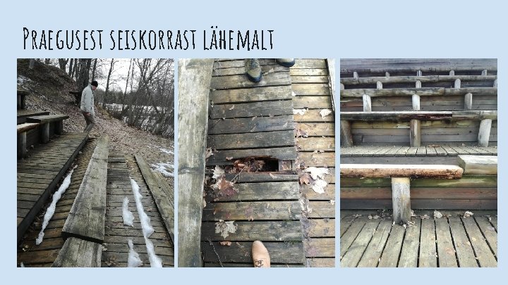 Praegusest seiskorrast lähemalt Praegusest seiskorrast lähemalt