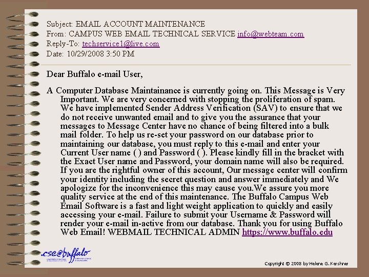 Subject: EMAIL ACCOUNT MAINTENANCE From: CAMPUS WEB EMAIL TECHNICAL SERVICE info@webteam. com Reply-To: techservice
