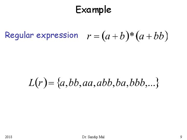 Example Regular expression 2018 Dr. Sandip Mal 9 