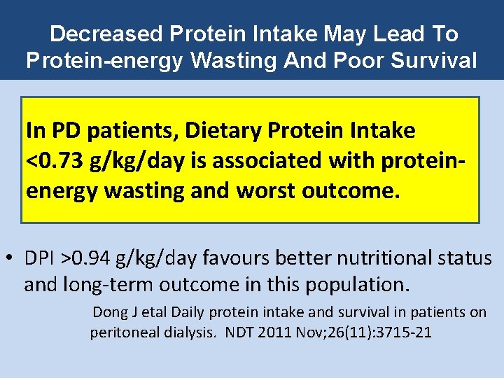 Decreased Protein Intake May Lead To Protein-energy Wasting And Poor Survival In PD patients,