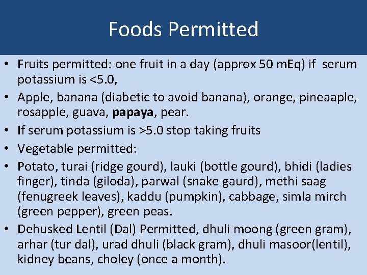 Foods Permitted • Fruits permitted: one fruit in a day (approx 50 m. Eq)