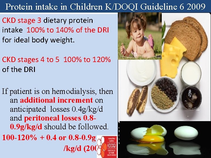 Protein intake in Children K/DOQI Guideline 6 2009 CKD stage 3 dietary protein intake