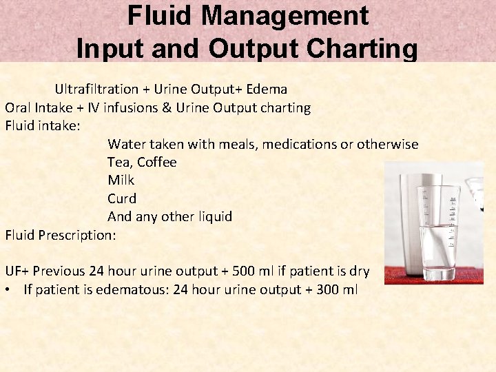 Fluid Management Input and Output Charting Ultrafiltration + Urine Output+ Edema Oral Intake +