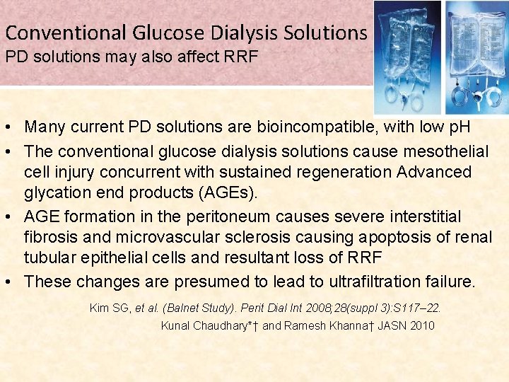 Conventional Glucose Dialysis Solutions PD solutions may also affect RRF • Many current PD