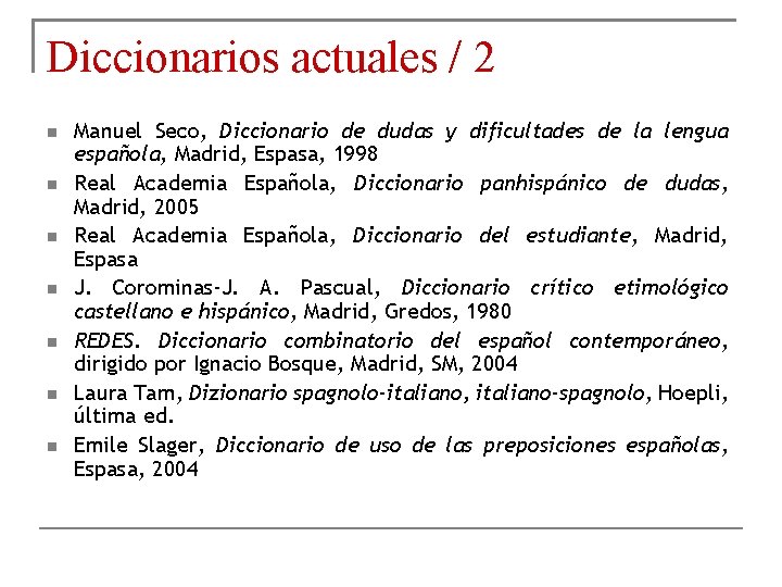 Diccionarios actuales / 2 Manuel Seco, Diccionario de dudas y dificultades de la lengua