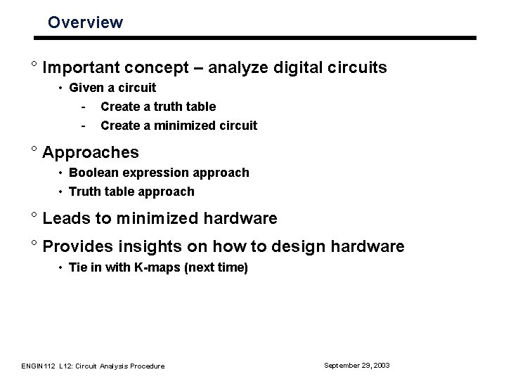 Overview ° Important concept – analyze digital circuits • Given a circuit - Create