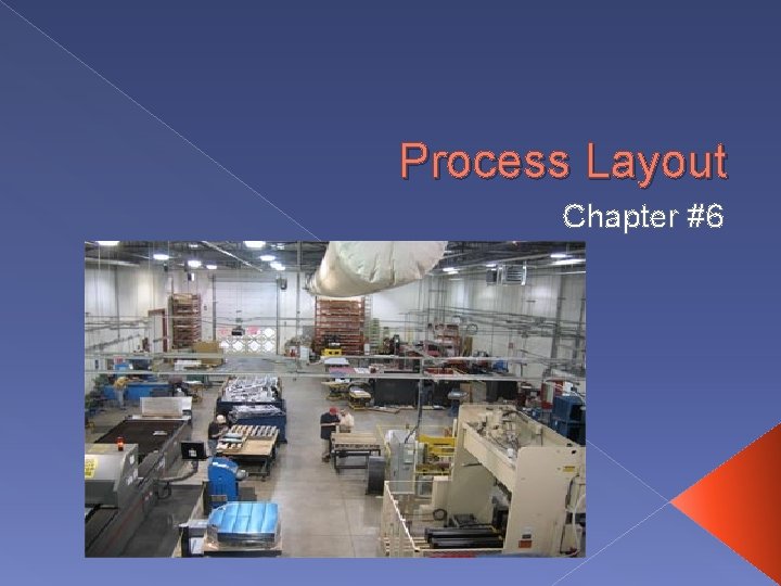 Process Layout Chapter #6 