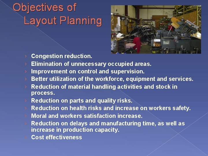 Objectives of Layout Planning › › › › › Congestion reduction. Elimination of unnecessary