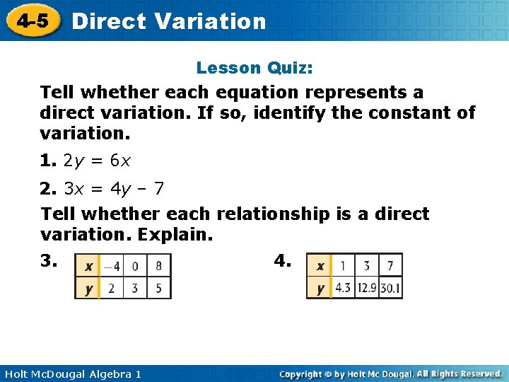 4 -5 Direct Variation Lesson Quiz: Tell whether each equation represents a direct variation.