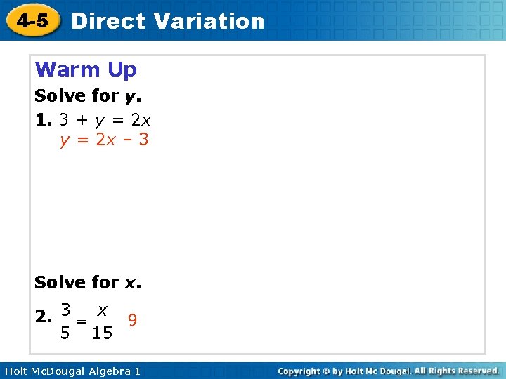 4 -5 Direct Variation Warm Up Solve for y. 1. 3 + y =