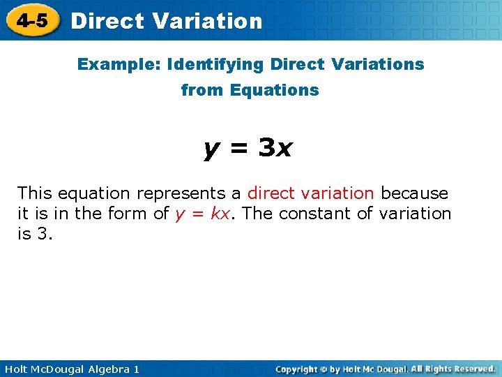 4 -5 Direct Variation Example: Identifying Direct Variations from Equations y = 3 x