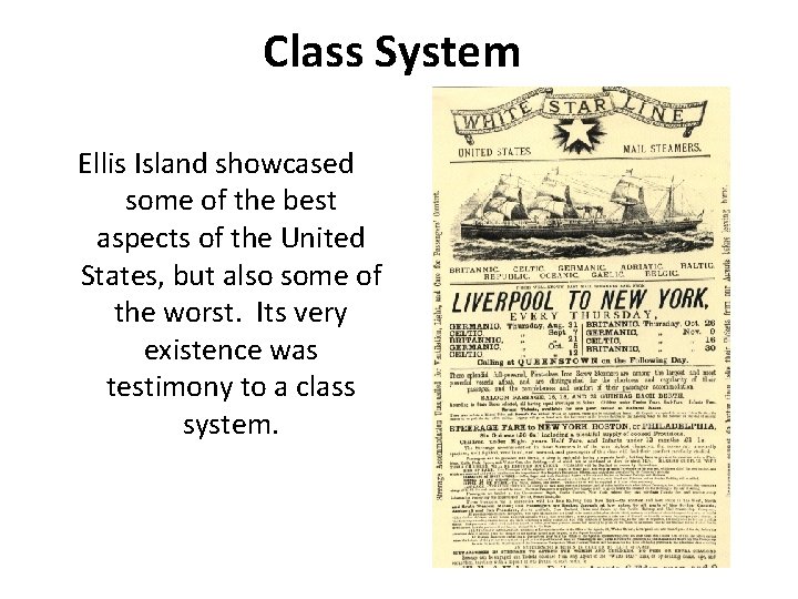 Class System Ellis Island showcased some of the best aspects of the United States,