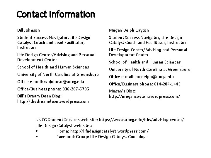 Contact Information Bill Johnson Megan Delph Cayton Student Success Navigator, Life Design Catalyst Coach