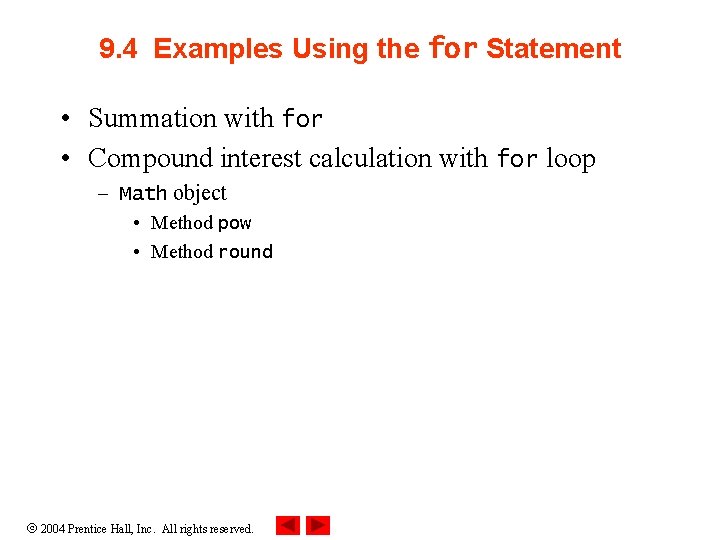 9. 4 Examples Using the for Statement • Summation with for • Compound interest 9. 4 Examples Using the for Statement • Summation with for • Compound interest