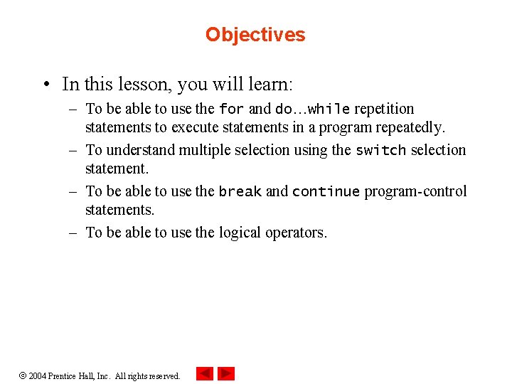 Objectives • In this lesson, you will learn: – To be able to use Objectives • In this lesson, you will learn: – To be able to use