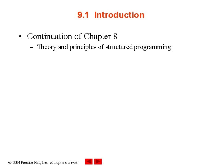 9. 1 Introduction • Continuation of Chapter 8 – Theory and principles of structured 9. 1 Introduction • Continuation of Chapter 8 – Theory and principles of structured
