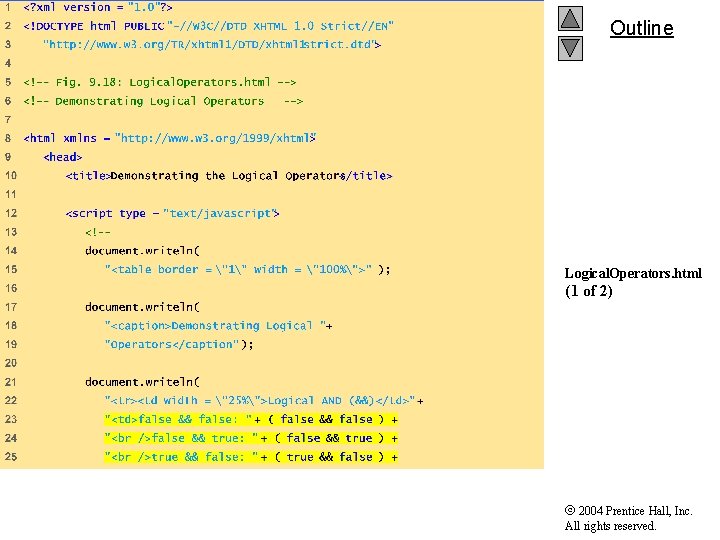 Outline Logical. Operators. html (1 of 2) 2004 Prentice Hall, Inc. All rights reserved. Outline Logical. Operators. html (1 of 2) 2004 Prentice Hall, Inc. All rights reserved.