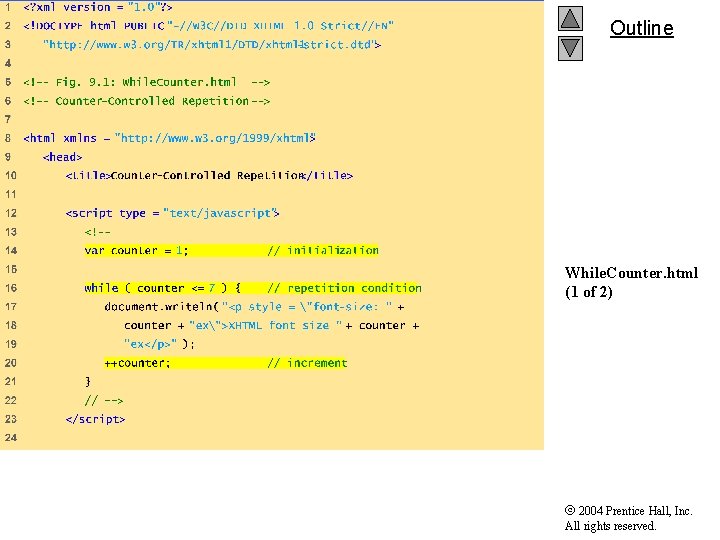 Outline While. Counter. html (1 of 2) 2004 Prentice Hall, Inc. All rights reserved. Outline While. Counter. html (1 of 2) 2004 Prentice Hall, Inc. All rights reserved.