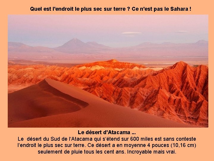 Quel est l'endroit le plus sec sur terre ? Ce n'est pas le Sahara