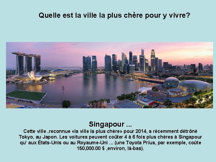Quelle est la ville la plus chère pour y vivre? Singapour. . . Cette