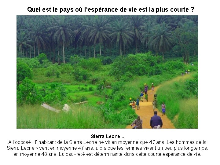  Quel est le pays où l‘espérance de vie est la plus courte ?