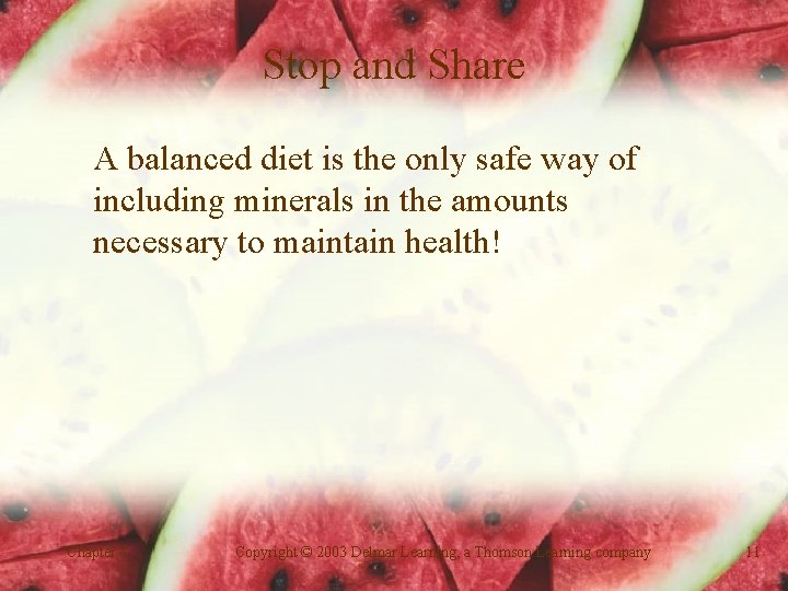 Stop and Share A balanced diet is the only safe way of including minerals