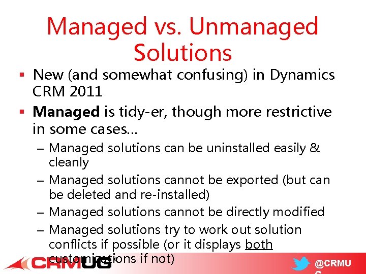 Managed vs. Unmanaged Solutions § New (and somewhat confusing) in Dynamics CRM 2011 §