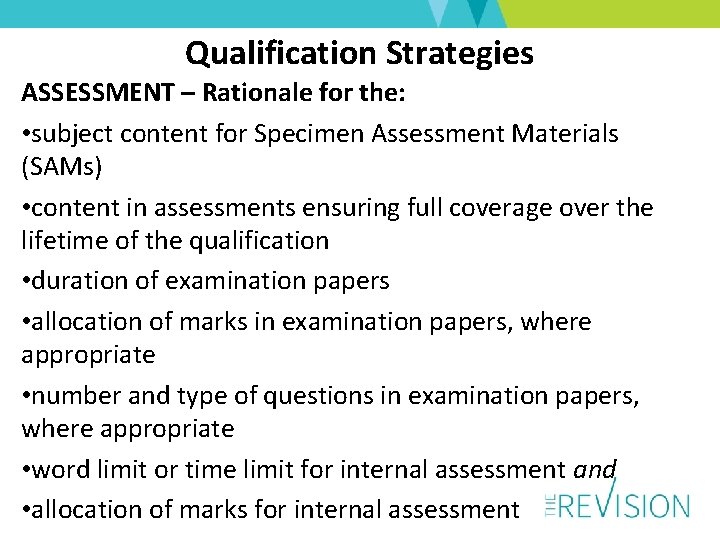 Qualification Strategies ASSESSMENT – Rationale for the: • subject content for Specimen Assessment Materials