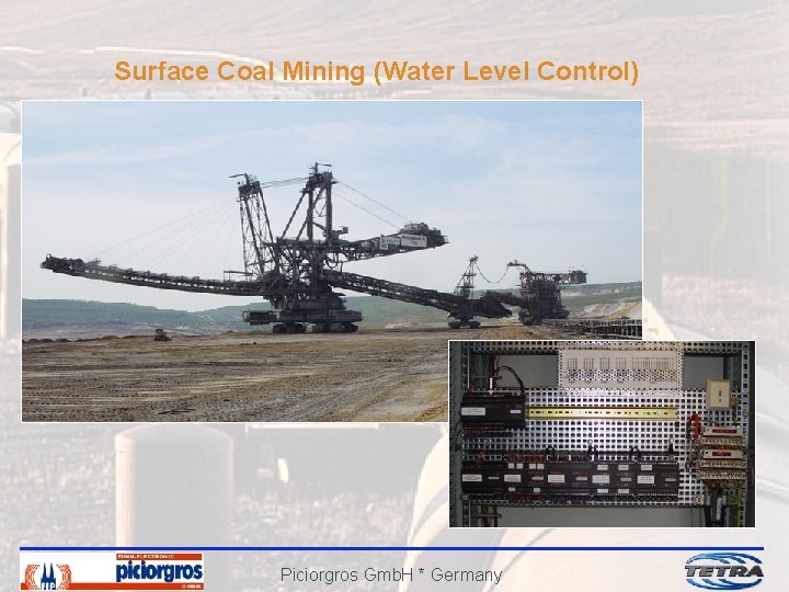 Surface Coal Mining (Water Level Control) Piciorgros Gmb. H * Germany 