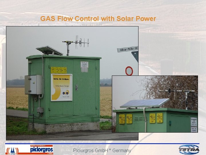 GAS Flow Control with Solar Power Piciorgros Gmb. H * Germany 