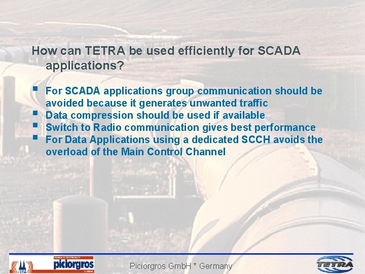 How can TETRA be used efficiently for SCADA applications? § § For SCADA applications