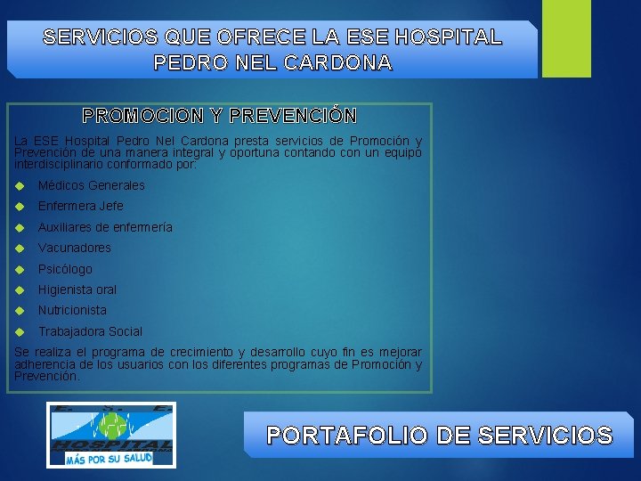 SERVICIOS QUE OFRECE LA ESE HOSPITAL PEDRO NEL CARDONA PROMOCION Y PREVENCIÓN La ESE