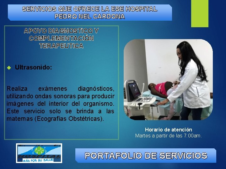 SERVICIOS QUE OFRECE LA ESE HOSPITAL PEDRO NEL CARDONA APOYO DIAGNOSTICO Y COMPLEMENTACIÓN TERAPEUTICA