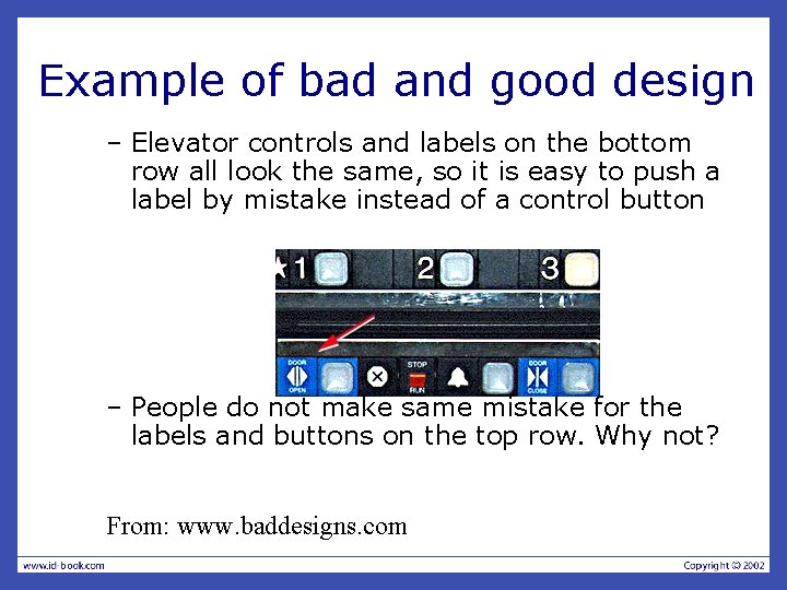 Example of bad and good design – Elevator controls and labels on the bottom Example of bad and good design – Elevator controls and labels on the bottom