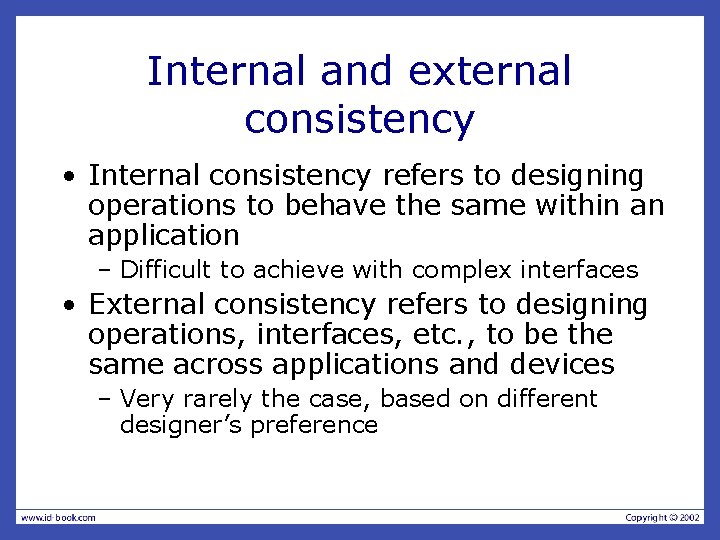 Internal and external consistency • Internal consistency refers to designing operations to behave the Internal and external consistency • Internal consistency refers to designing operations to behave the