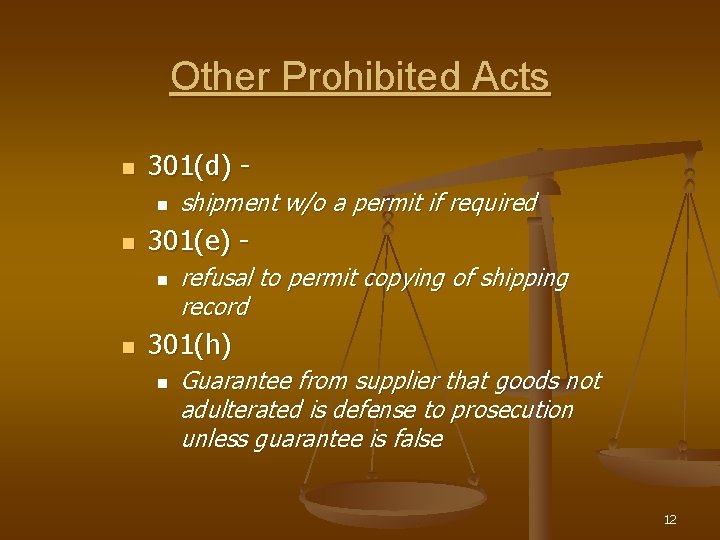 Other Prohibited Acts n 301(d) n n 301(e) n n shipment w/o a permit