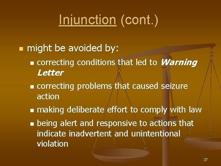 Injunction (cont. ) n might be avoided by: n n correcting conditions that led