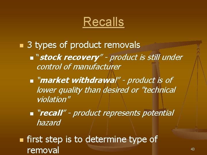 Recalls n 3 types of product removals n n “stock recovery” - product is