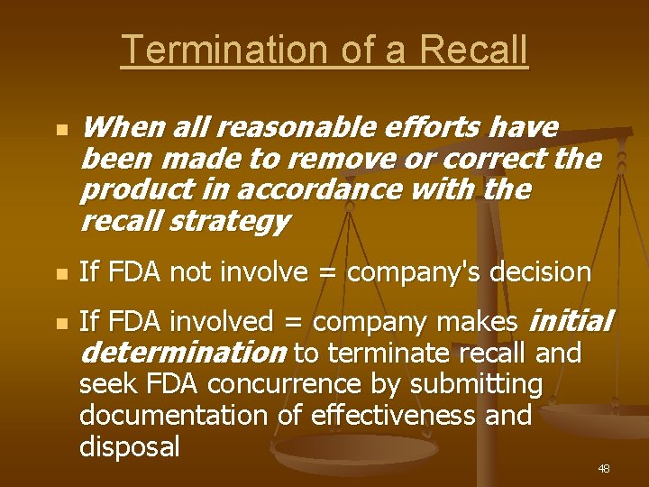 Termination of a Recall n n n When all reasonable efforts have been made