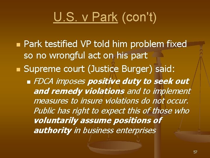 U. S. v Park (con't) n n Park testified VP told him problem fixed