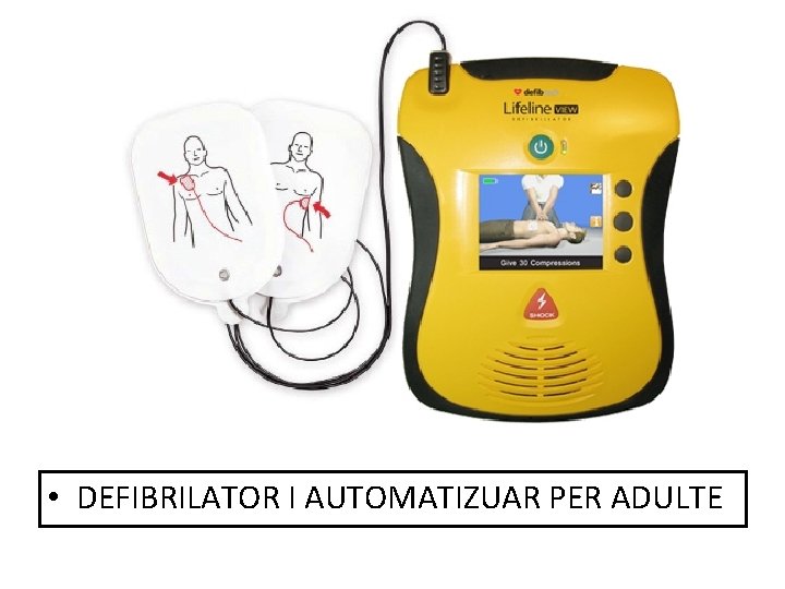  • DEFIBRILATOR I AUTOMATIZUAR PER ADULTE 