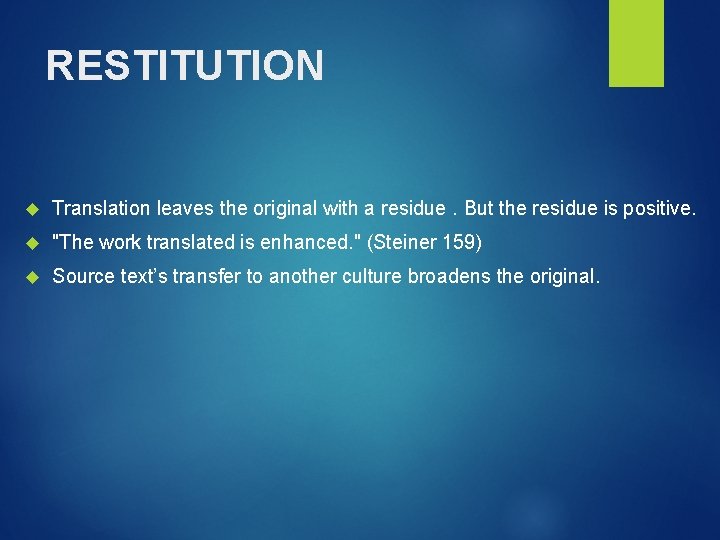 RESTITUTION Translation leaves the original with a residue. But the residue is positive. "The