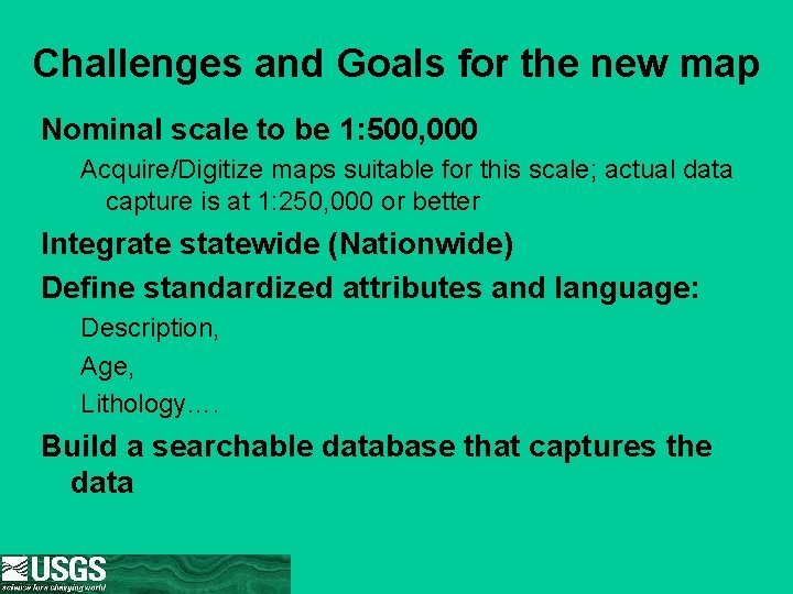 Challenges and Goals for the new map Nominal scale to be 1: 500, 000