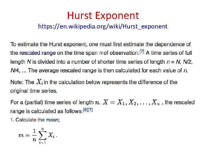 Hurst Exponent https: //en. wikipedia. org/wiki/Hurst_exponent 